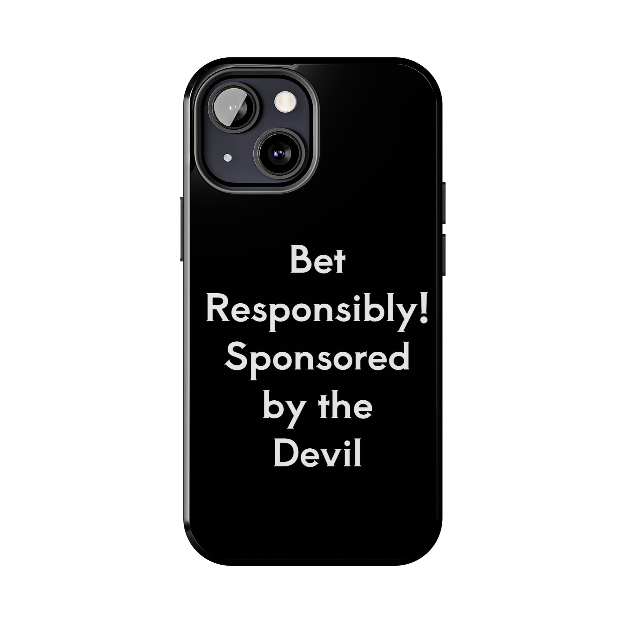 Bet Responsibly Phone Case