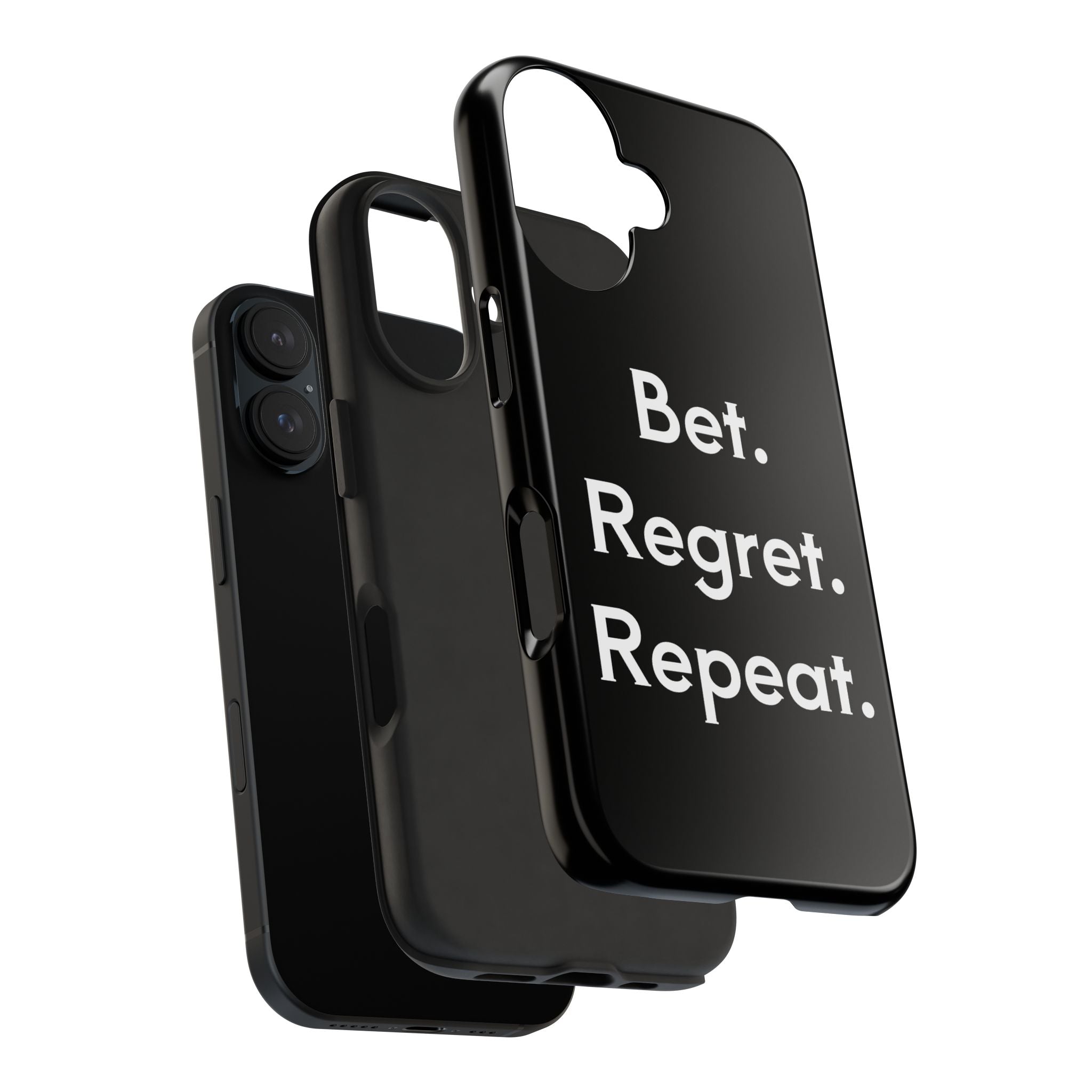 Bet. Regret. Repeat. Tough Luck Phone Case