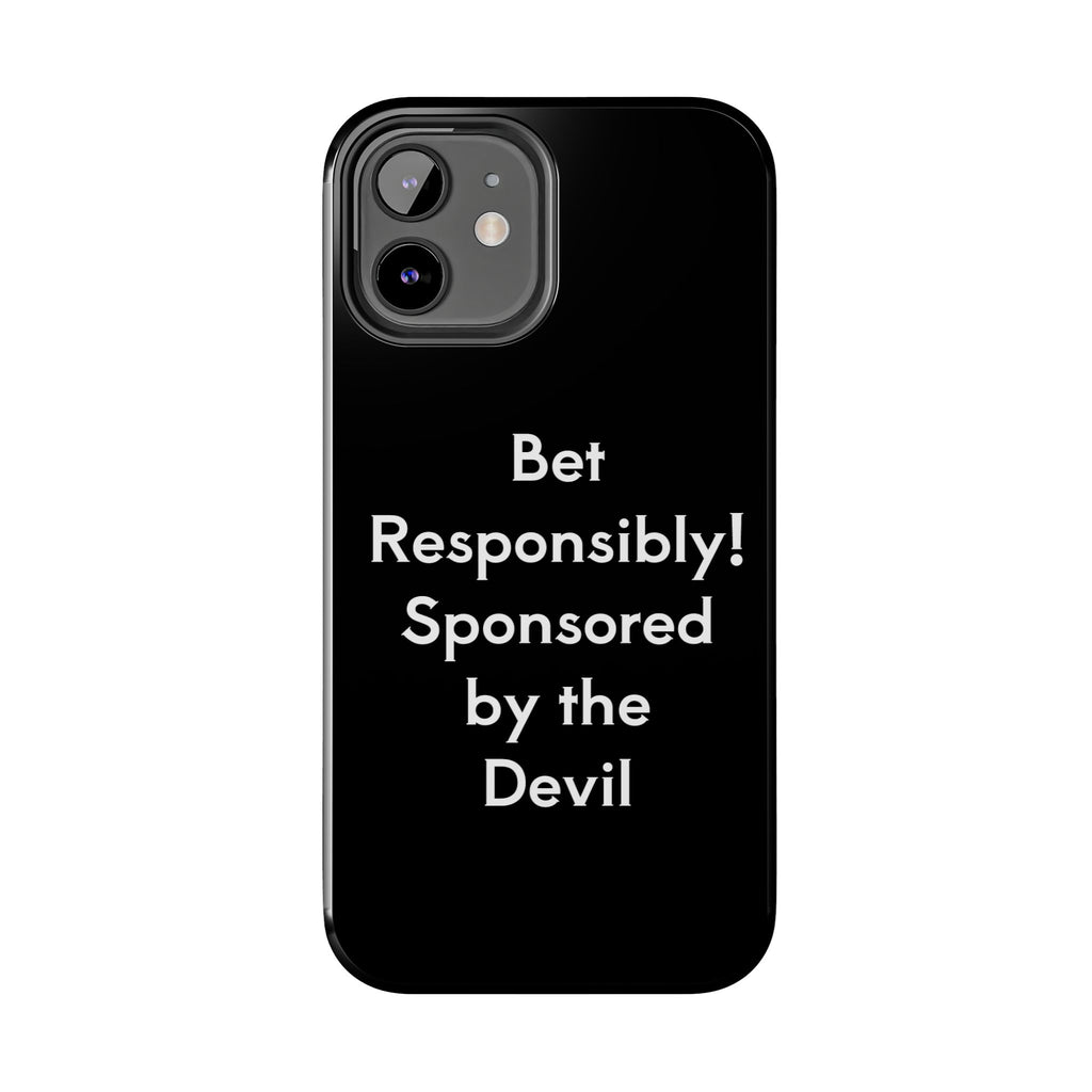 Bet Responsibly Phone Case