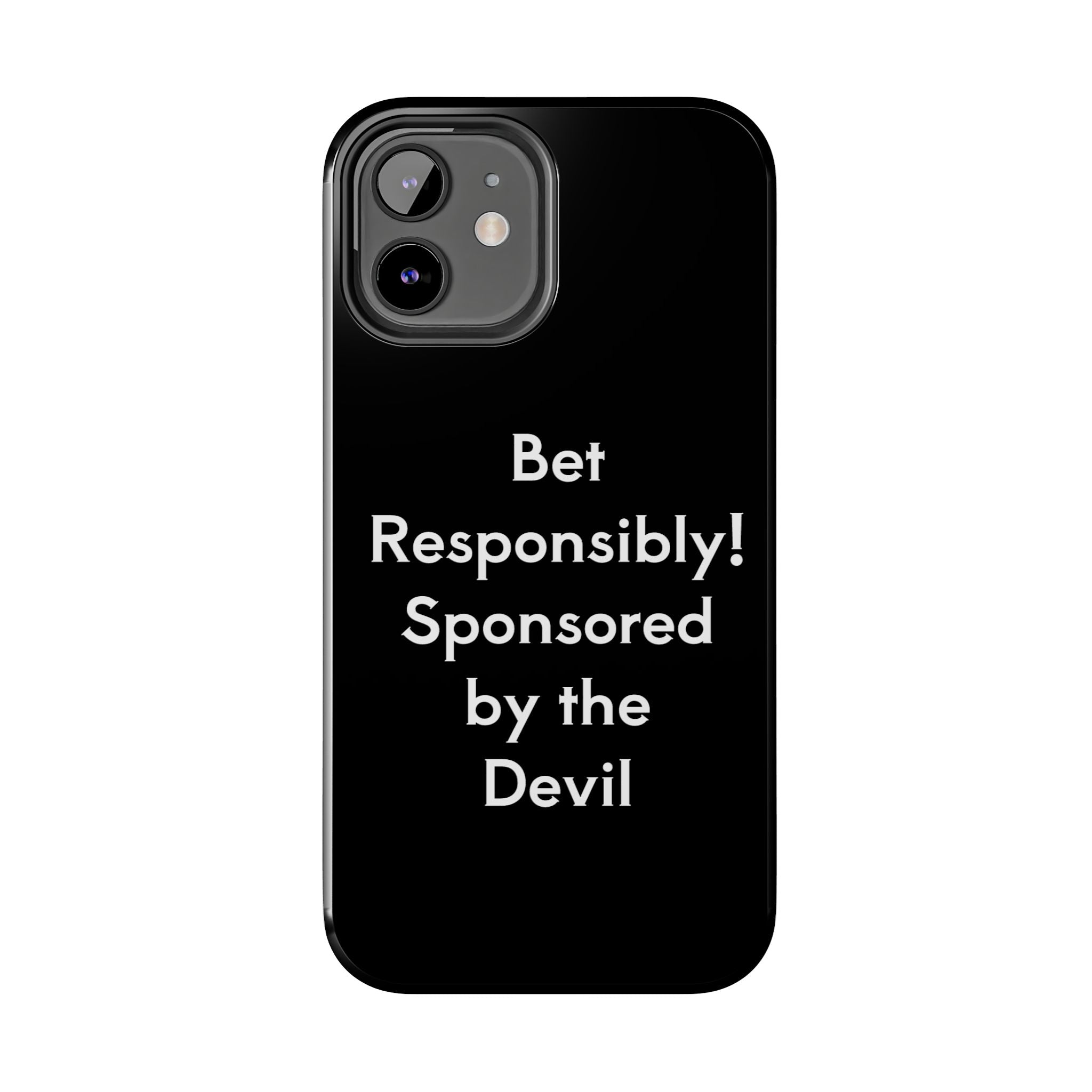 Bet Responsibly Phone Case