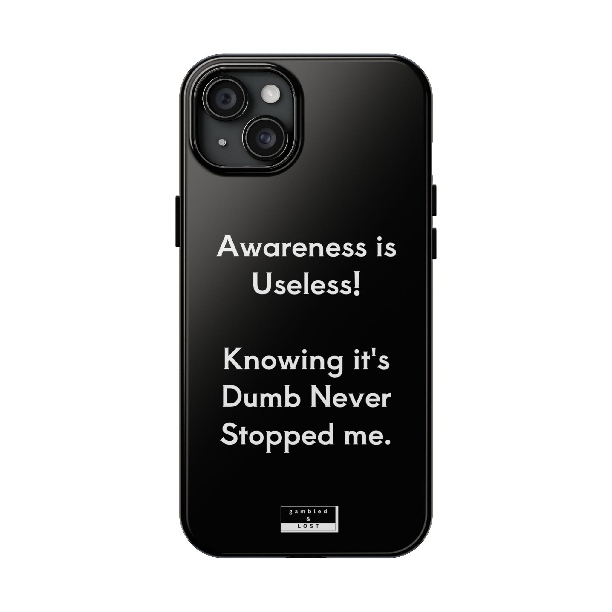 Awareness is Uselss Phone Case
