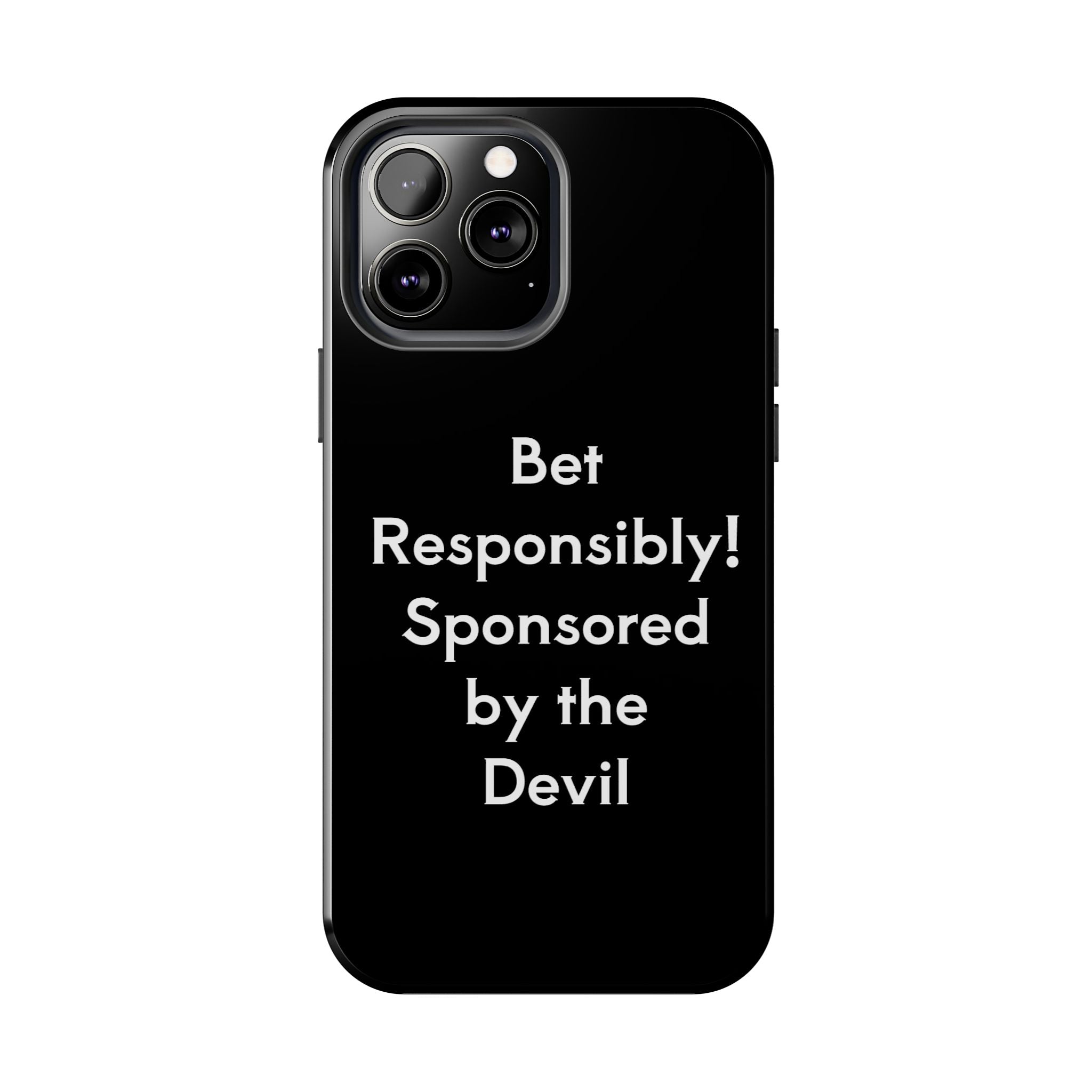 Bet Responsibly Phone Case