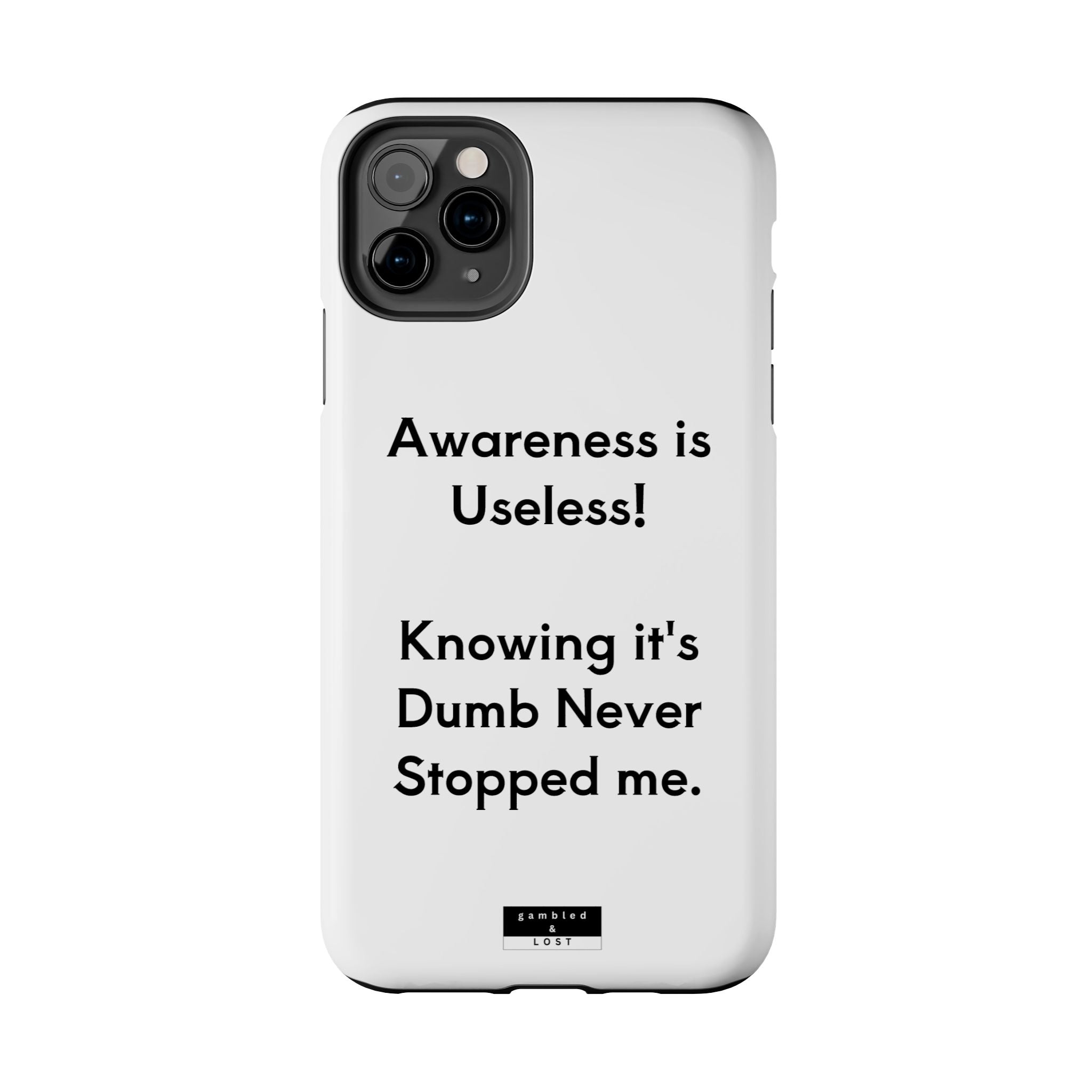 Awareness is Useless Phone Case