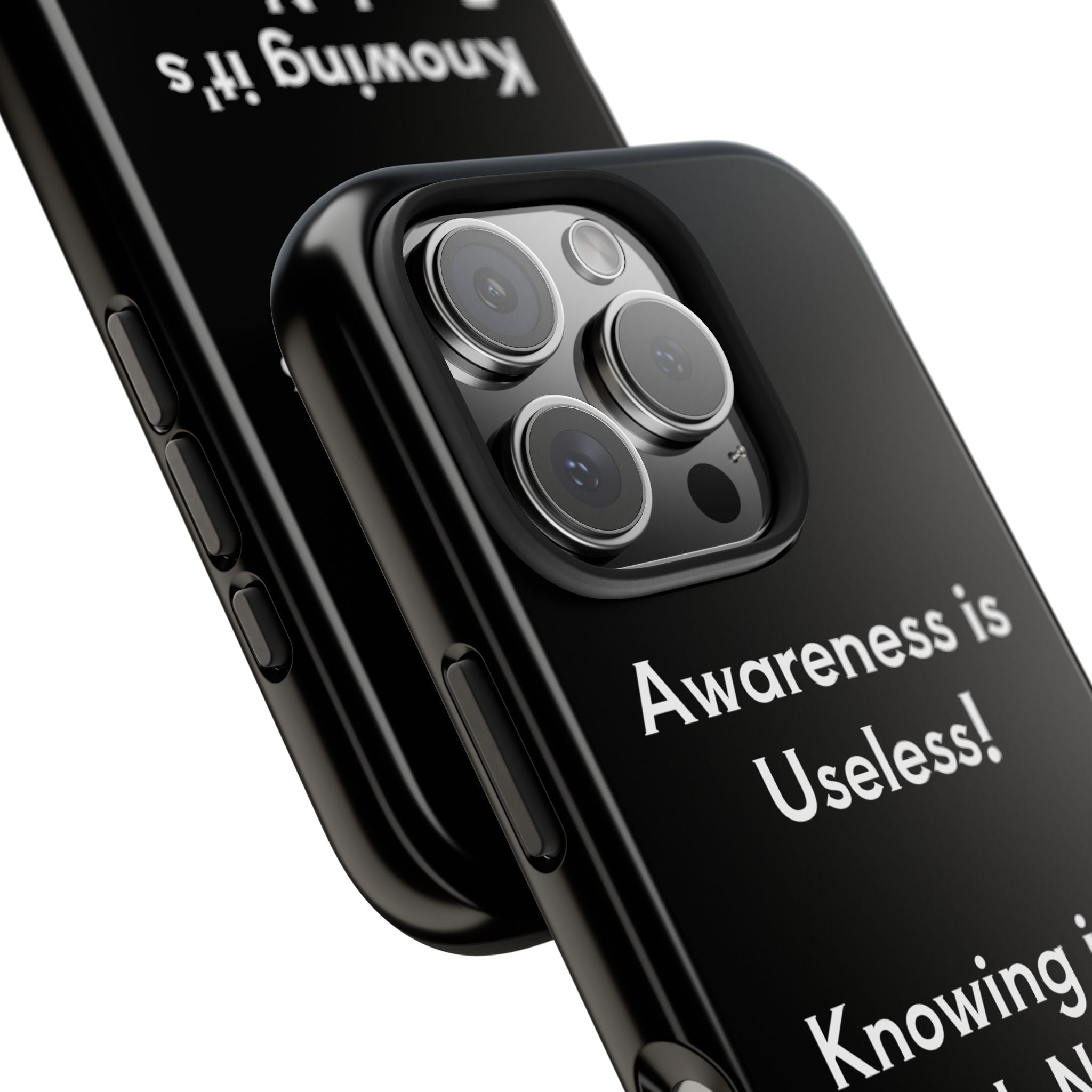 Awareness is Uselss Phone Case