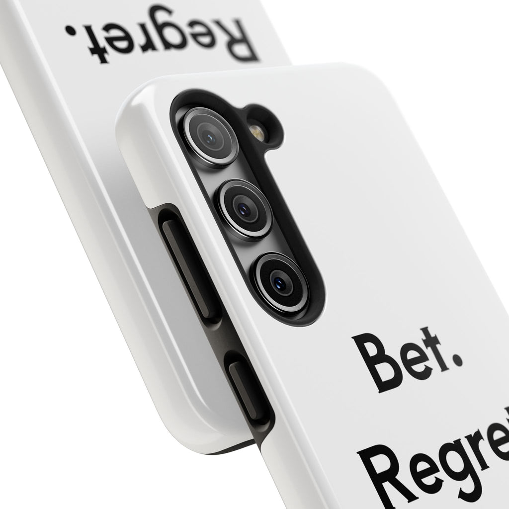 Bet. Regret. Repeat. Tough Luck Phone Case