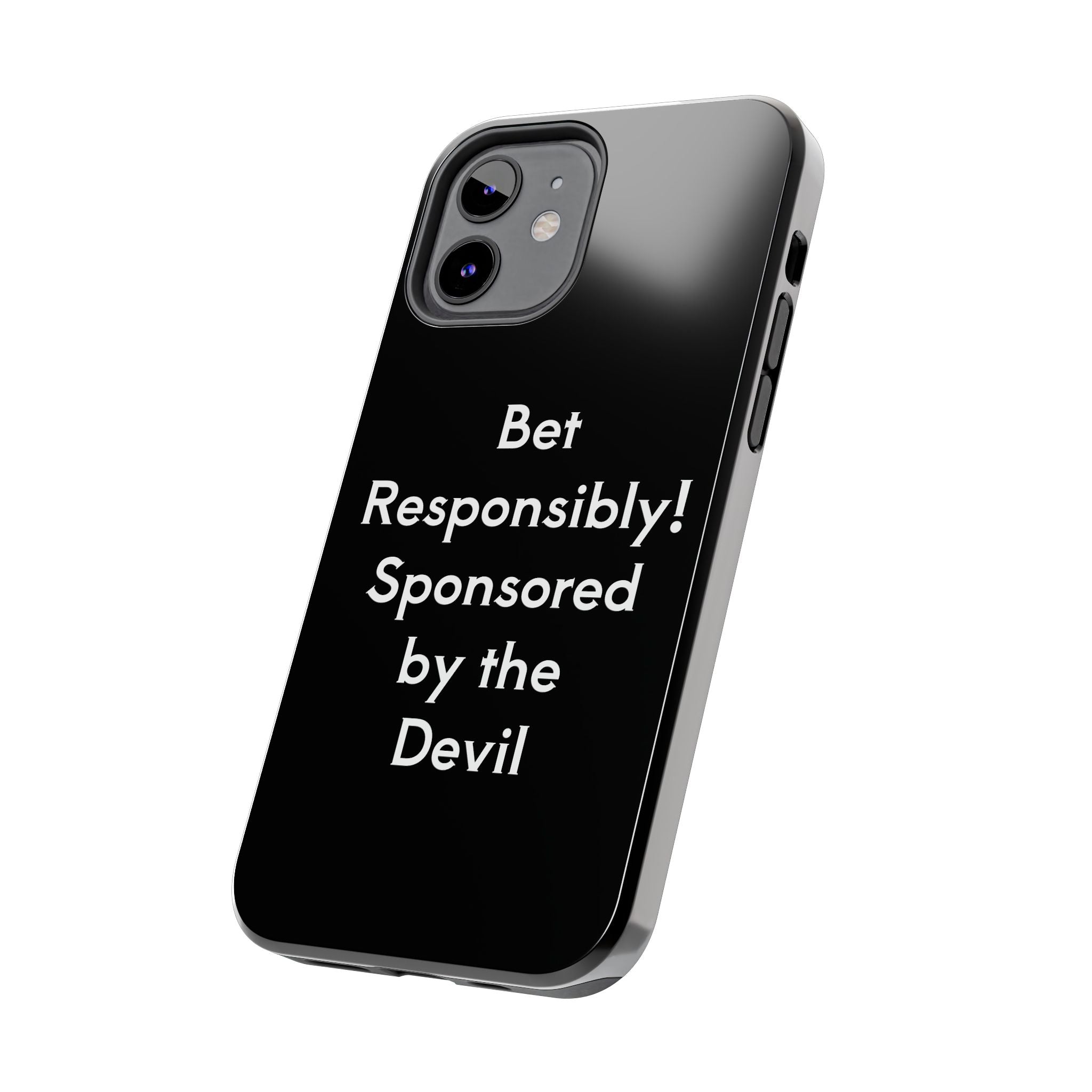 Bet Responsibly Phone Case