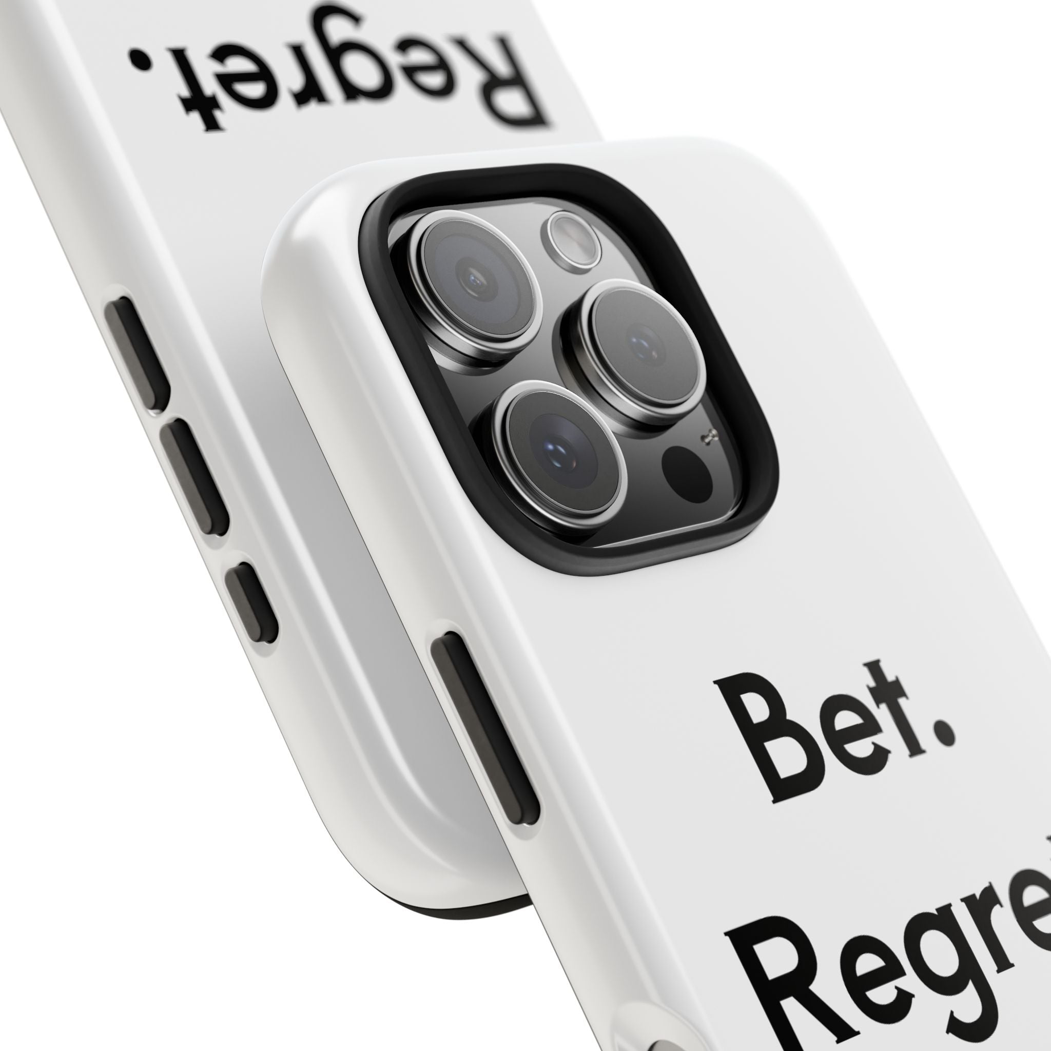 Bet. Regret. Repeat. Tough Luck Phone Case