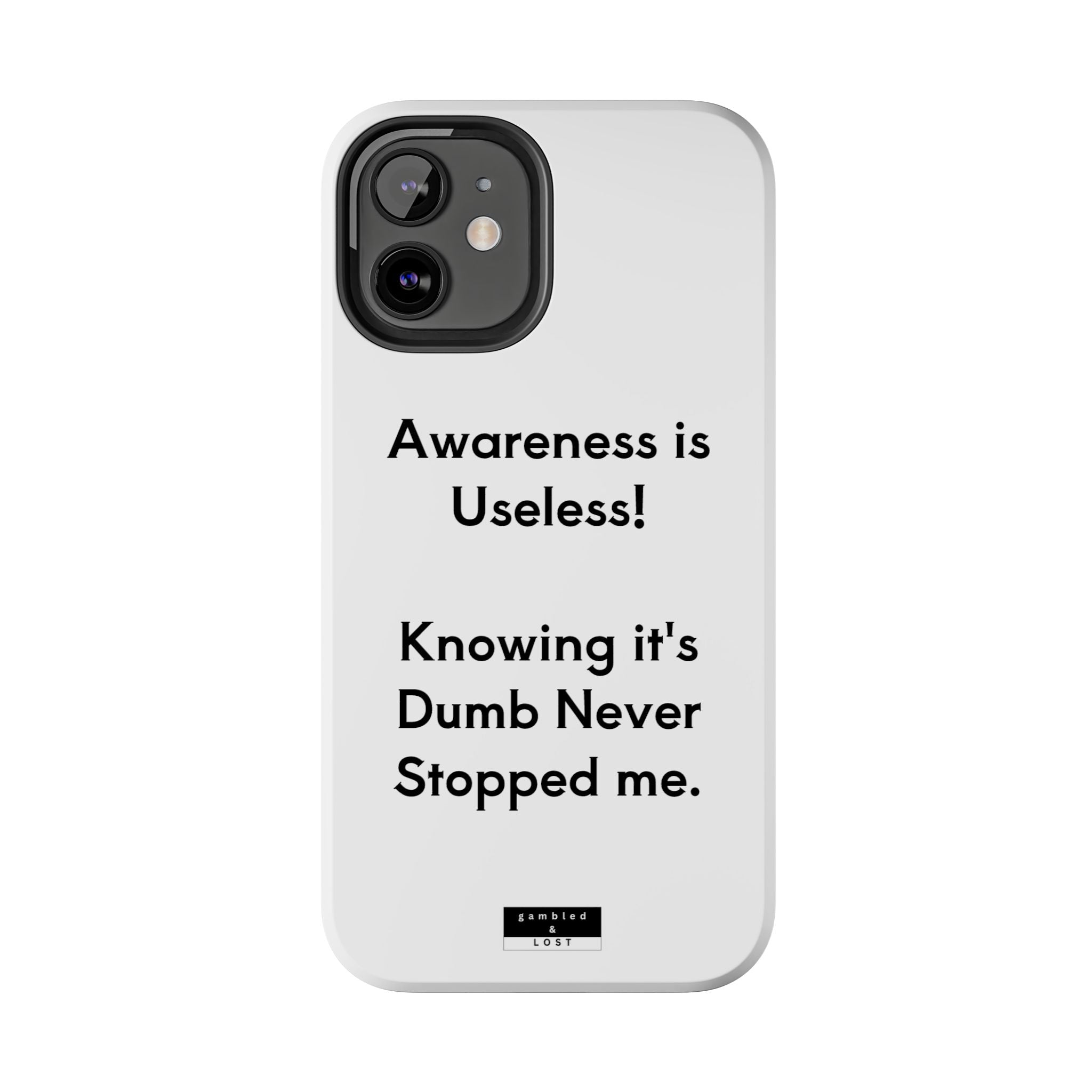 Awareness is Useless Phone Case