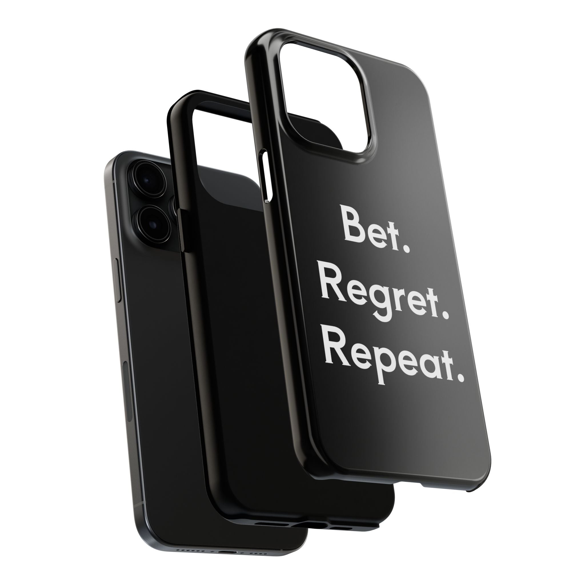 Bet. Regret. Repeat. Tough Luck Phone Case