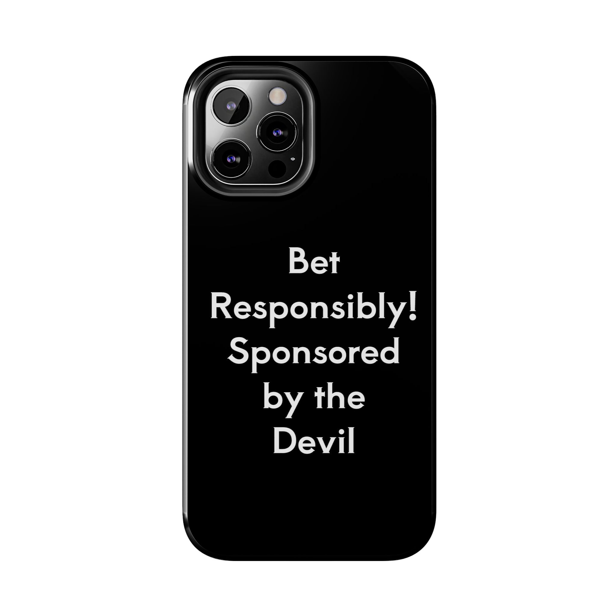 Bet Responsibly Phone Case