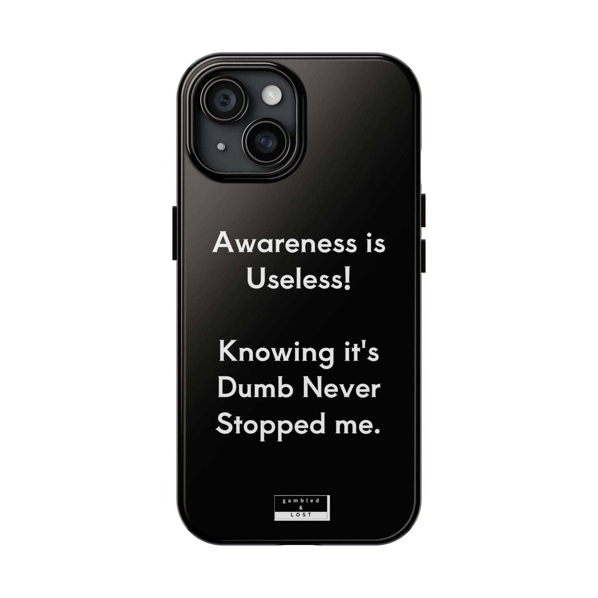Awareness is Uselss Phone Case