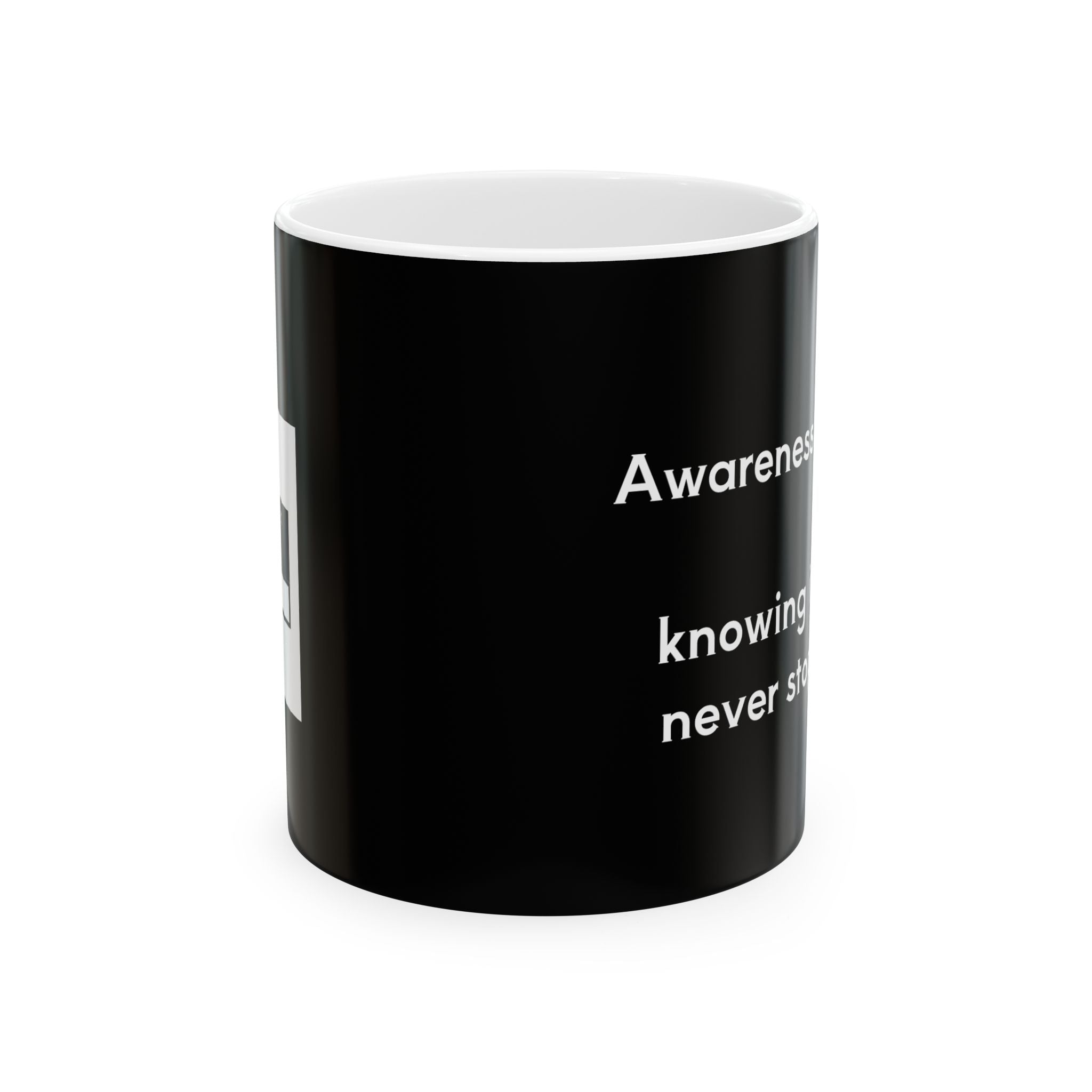 Awareness is Useless Mug