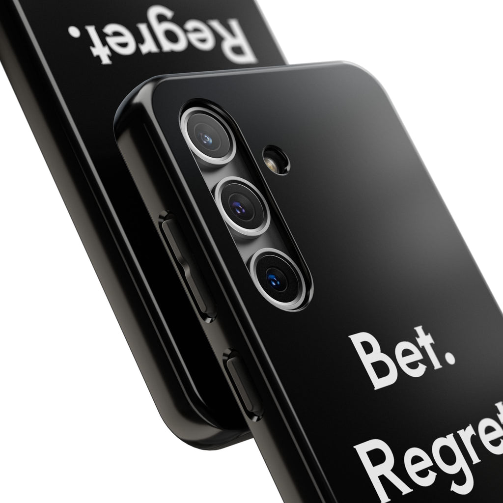 Bet. Regret. Repeat. Tough Luck Phone Case