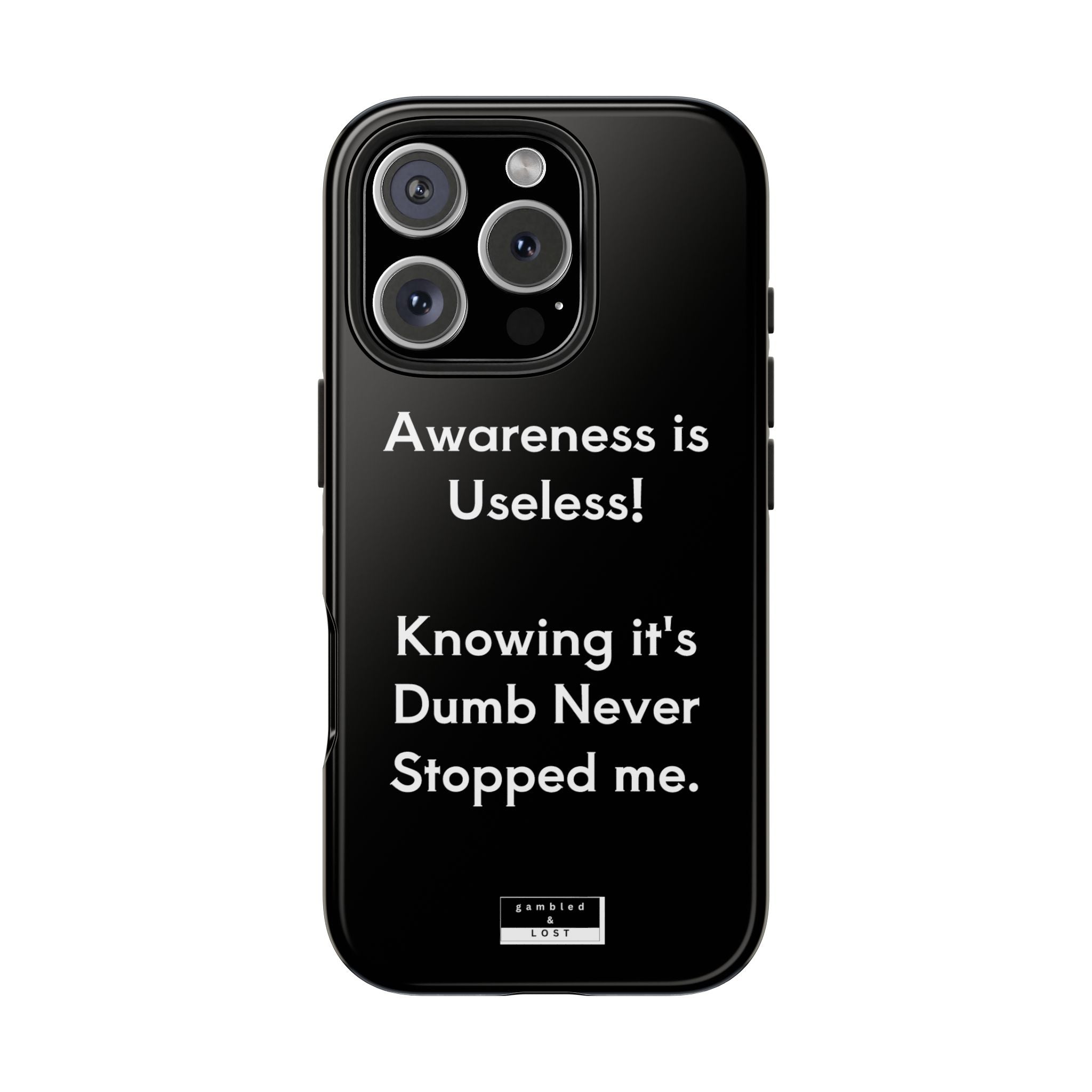 Awareness is Uselss Phone Case