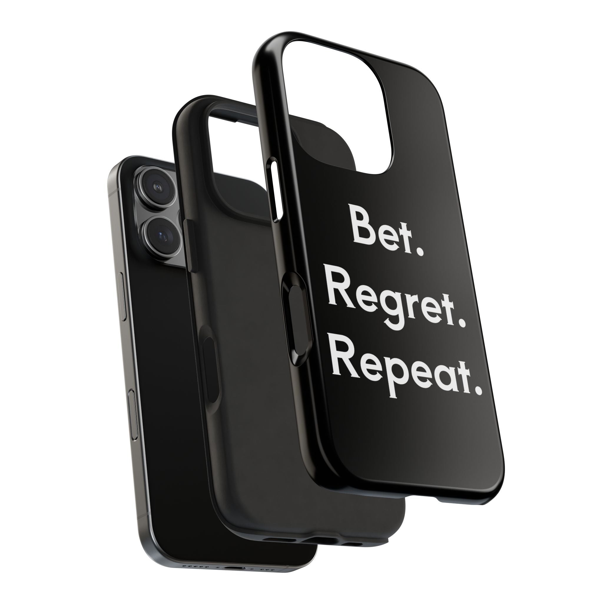 Bet. Regret. Repeat. Tough Luck Phone Case