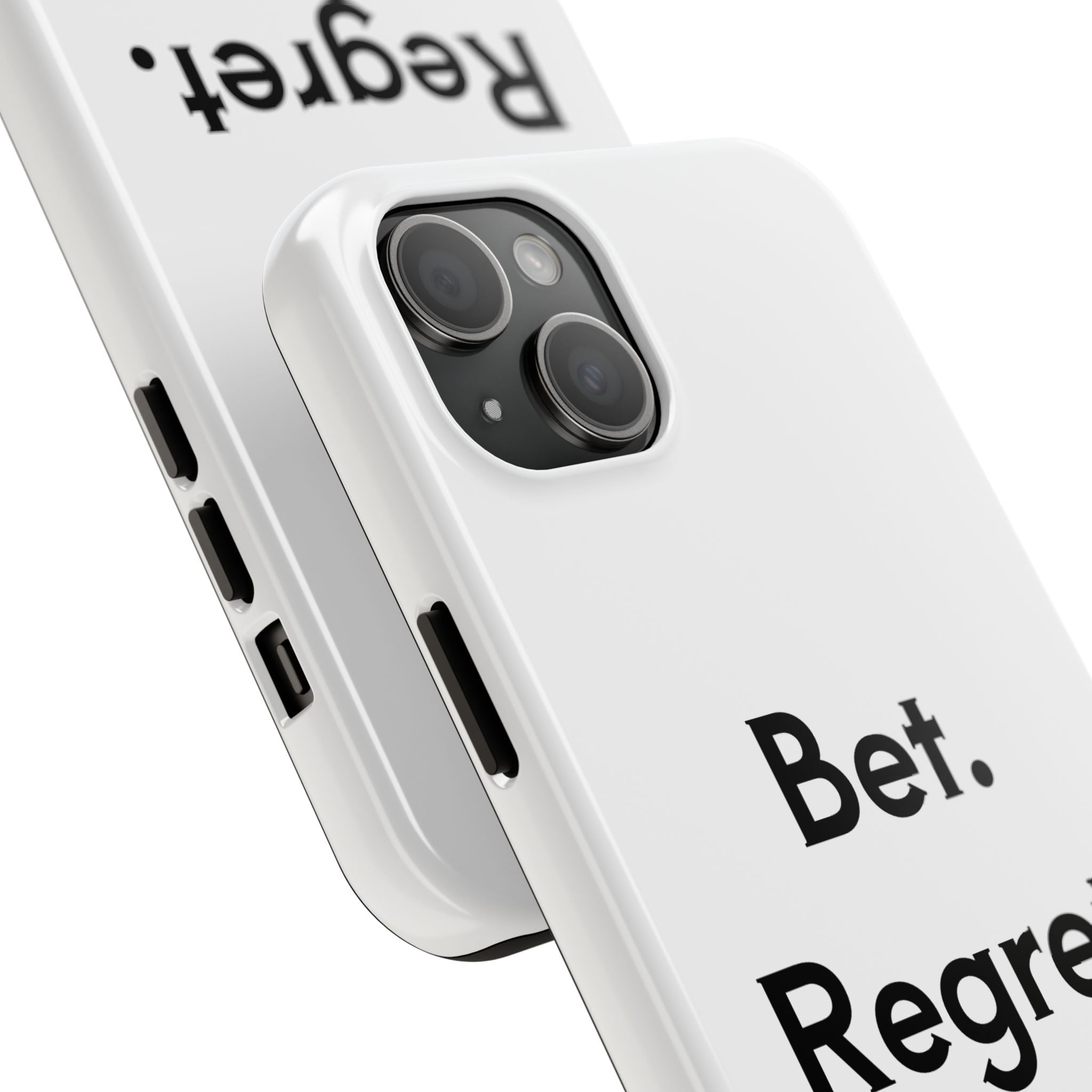 Bet. Regret. Repeat. Tough Luck Phone Case