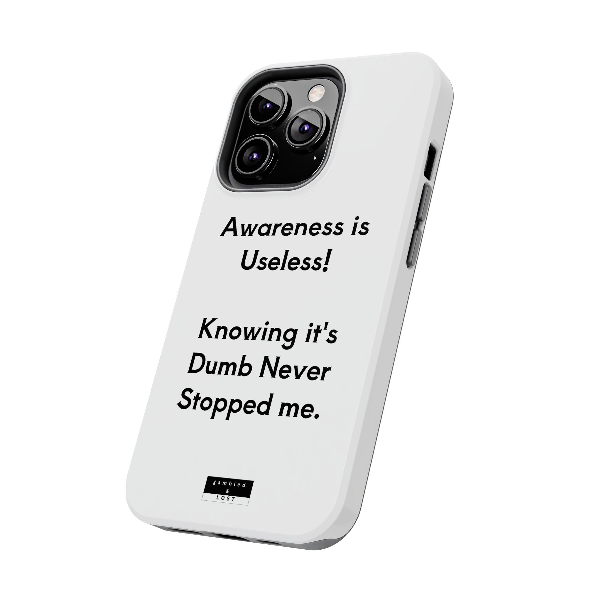 Awareness is Useless Phone Case