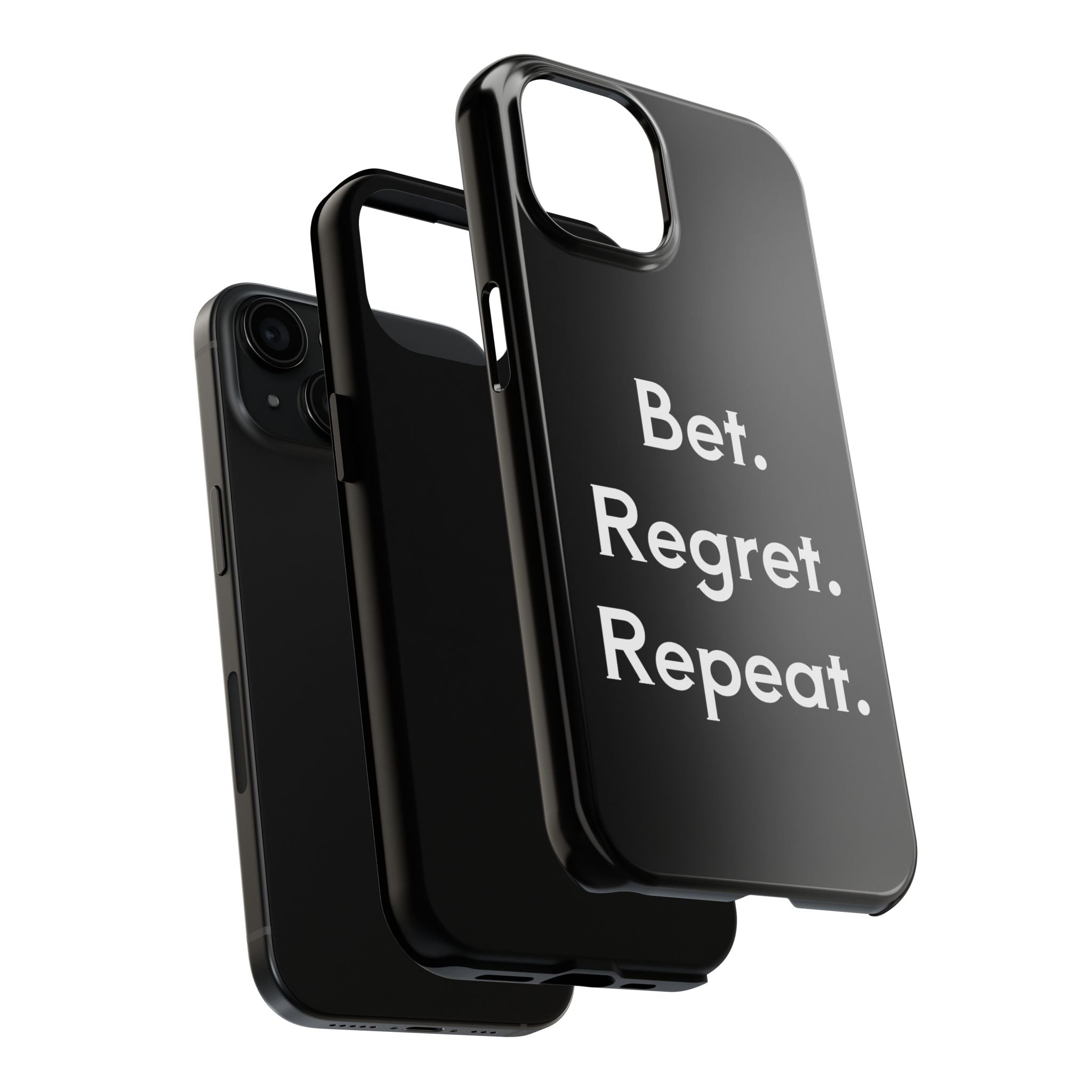 Bet. Regret. Repeat. Tough Luck Phone Case