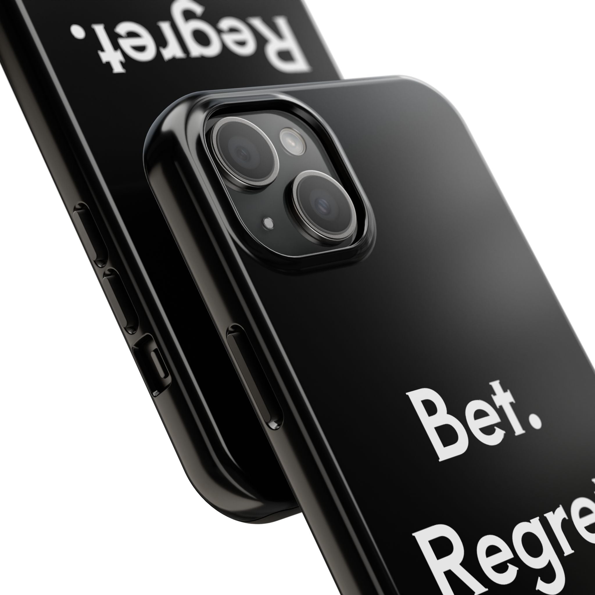 Bet. Regret. Repeat. Tough Luck Phone Case