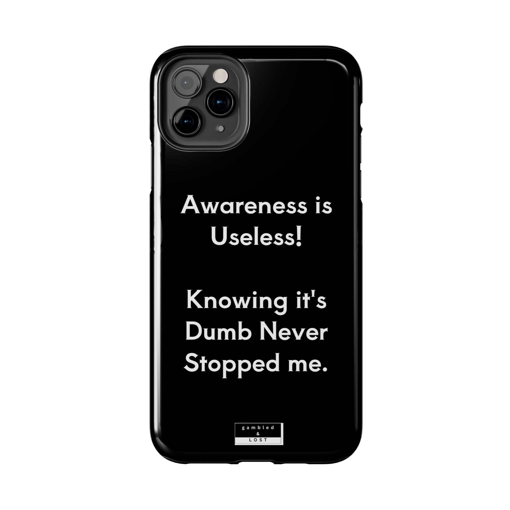 Awareness is Uselss Phone Case