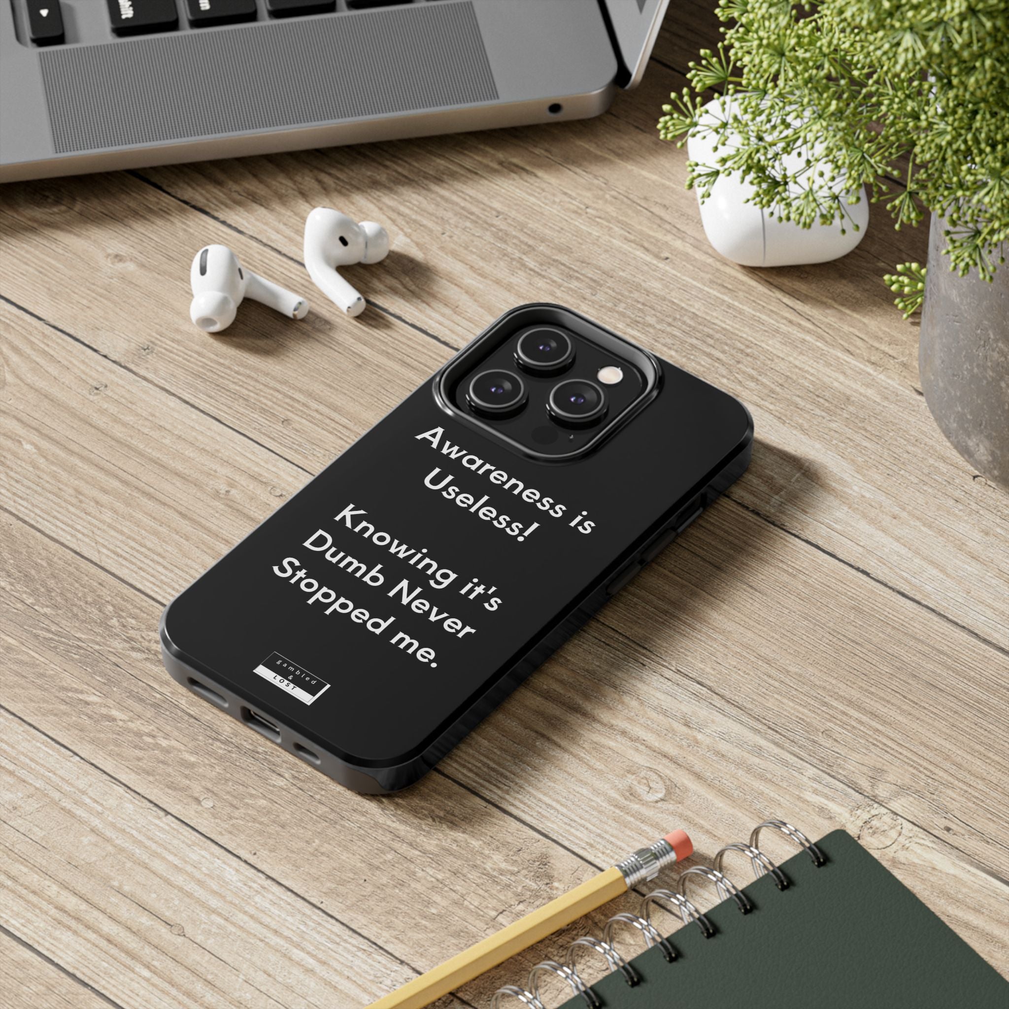 Awareness is Uselss Phone Case