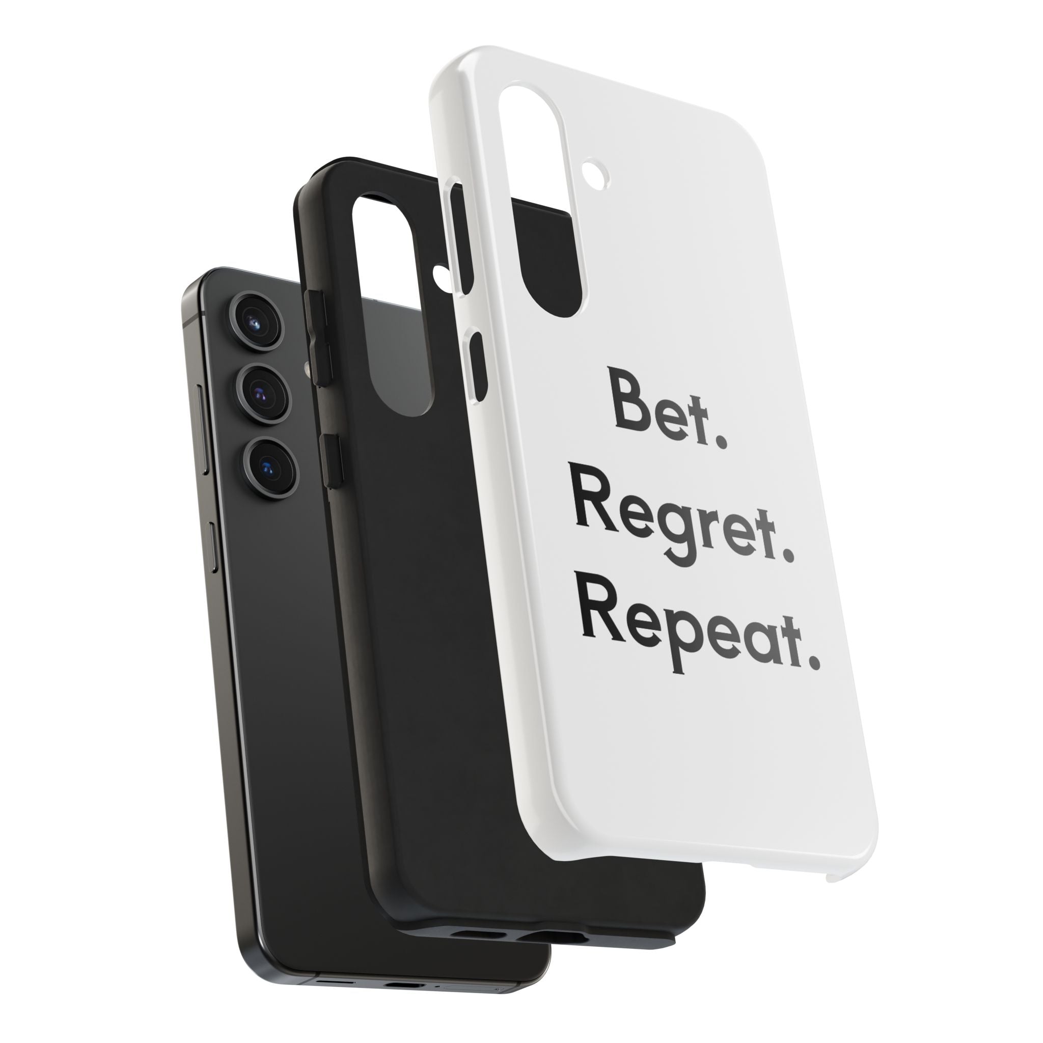 Bet. Regret. Repeat. Tough Luck Phone Case